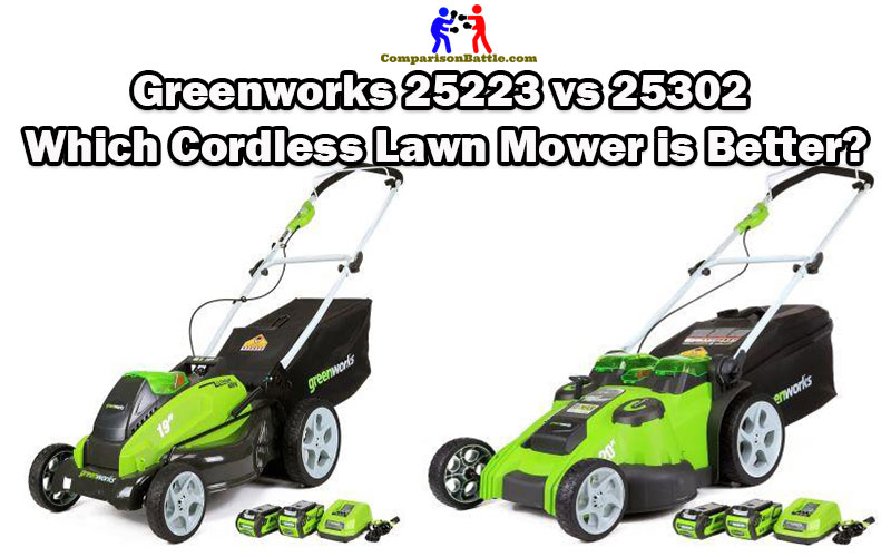 Greenworks 25223 vs 25302