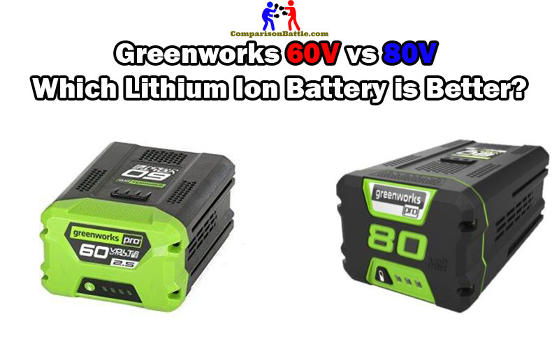 Greenworks 60V vs 80V