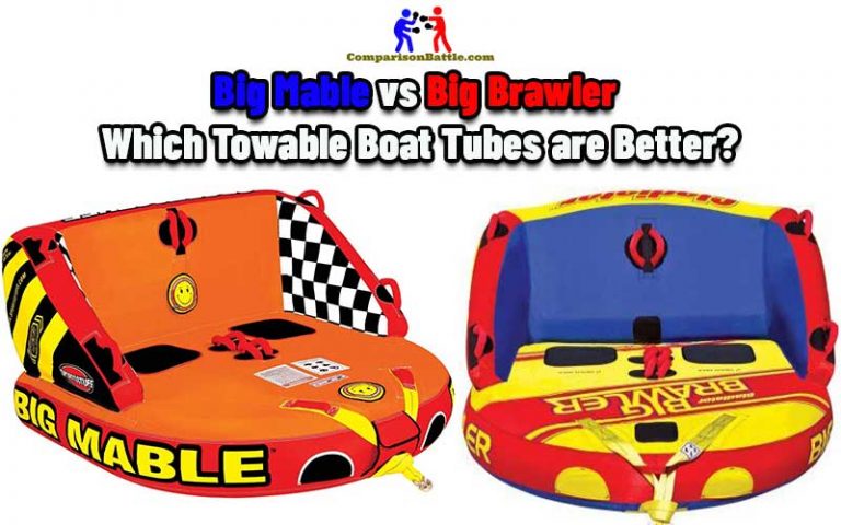 Big Mable vs Big Brawler: Which Towable Boat Tubes are Better?