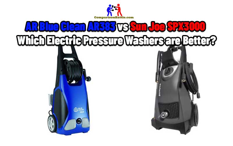 AR Blue Clean AR383 vs Sun Joe SPX3000